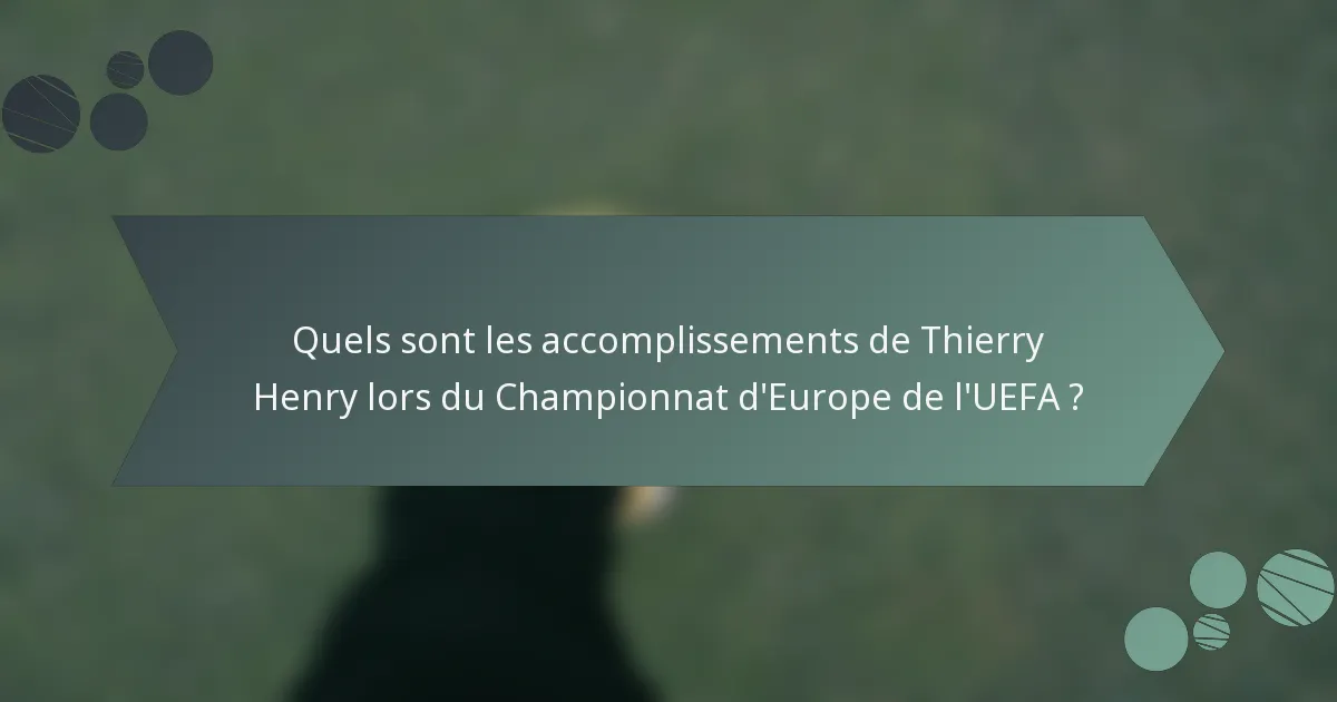 Quels sont les accomplissements de Thierry Henry lors du Championnat d'Europe de l'UEFA ?